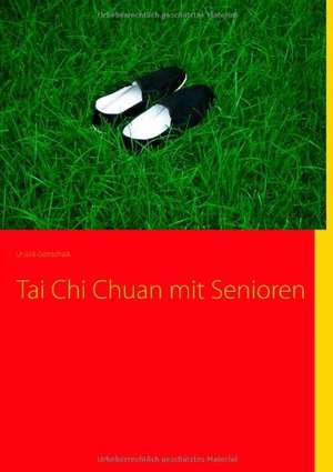 Tai Chi Chuan mit Senioren de Ursula Gottschalk