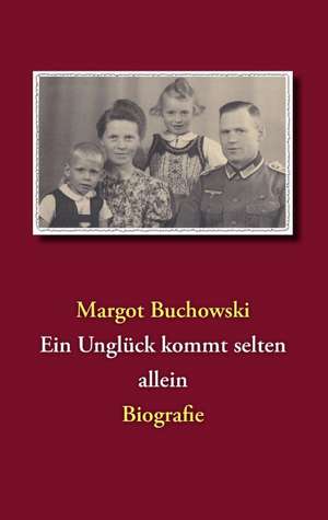 Ein Unglück kommt selten allein de Margot Buchowski