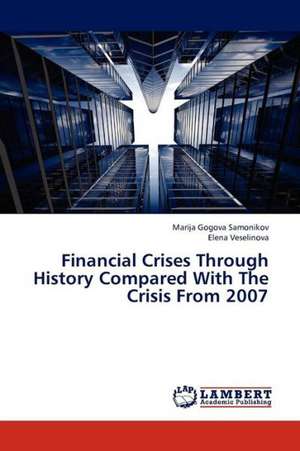 Financial Crises Through History Compared With The Crisis From 2007 de Gogova Samonikov Marija