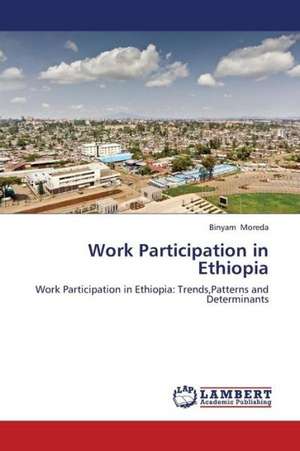 Work Participation in Ethiopia de Moreda Binyam