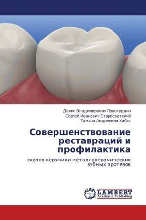 Sovershenstvovanie restavratsiy i profilaktika de Proskurdin Denis Vladimirovich