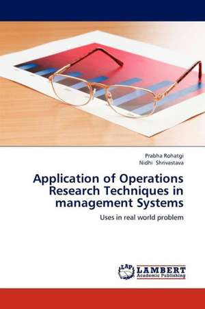 Application of Operations Research Techniques in management Systems de Rohatgi Prabha