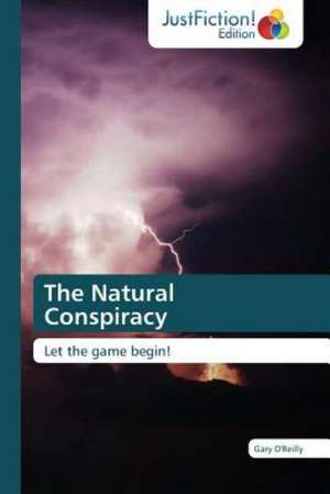 The Natural Conspiracy de Gary O'Reilly