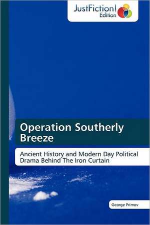 Operation Southerly Breeze de George Primov