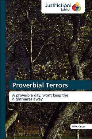 Proverbial Terrors de Mike Carter