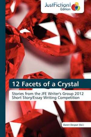 12 Facets of a Crystal de Daren Despot