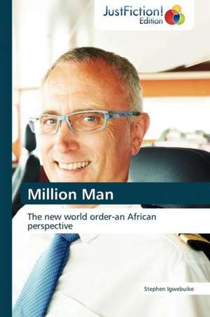 Million Man de Stephen Igwebuike