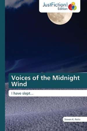 Voices of the Midnight Wind de Steven K. Potts