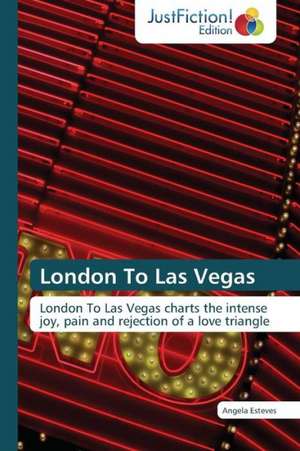 London To Las Vegas de Angela Esteves