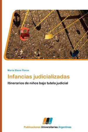 Infancias judicializadas de María Elena Flores