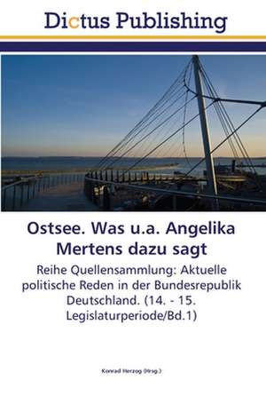 Ostsee. Was u.a. Angelika Mertens dazu sagt de Konrad Herzog