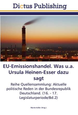 EU-Emissionshandel. Was u.a. Ursula Heinen-Esser dazu sagt de Martin Keller