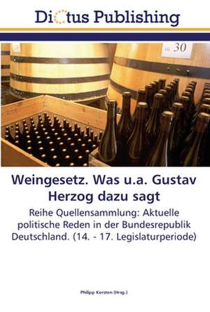 Weingesetz. Was u.a. Gustav Herzog dazu sagt de Philipp Kersten