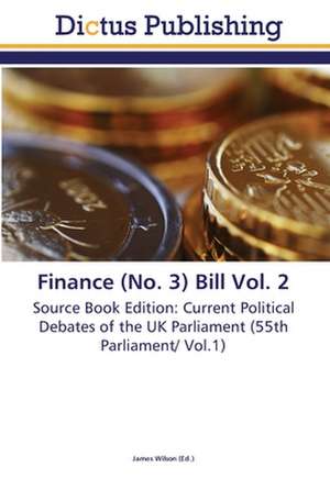 Finance (No. 3) Bill Vol. 2 de James Wilson