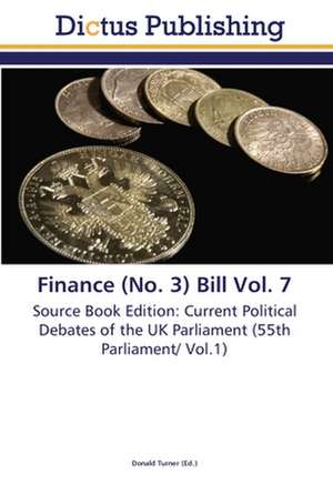 Finance (No. 3) Bill Vol. 7 de Donald Turner