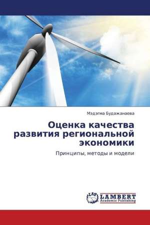 Otsenka kachestva razvitiya regional'noy ekonomiki de Budazhanaeva Medegma
