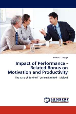 Impact of Performance - Related Bonus on Motivation and Productivity de Chunga Edward