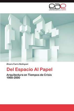 del Espacio Al Papel