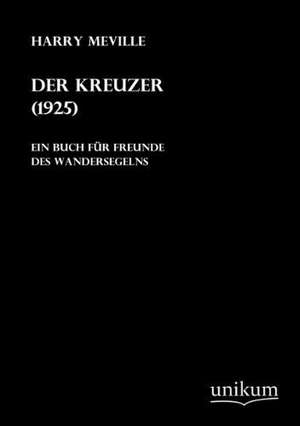 Der Kreuzer (1925) de Harry Meville