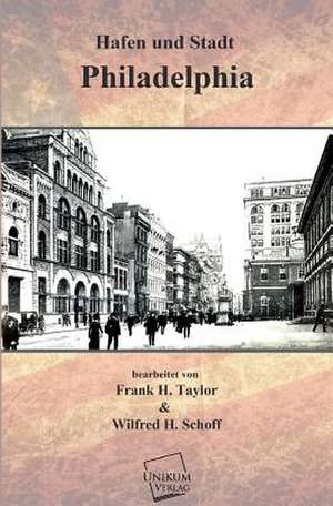 Hafen und Stadt Philadelphia de Frank H. Taylor