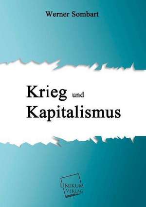 Sombart, W: Krieg und Kapitalismus