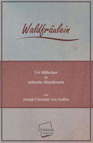 Zedlitz, J: Waldfräulein