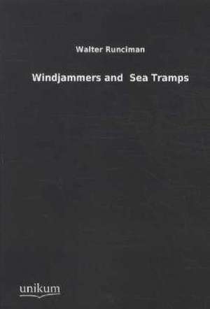 Runciman, W: Windjammers and Sea Tramps