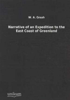 Graah, W: Narrative of an Expedition to the East Coast of Gr