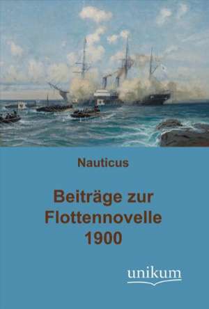 Beiträge zur Flottennovelle 1900 de Anonymus