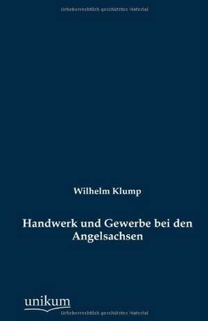 Klump, W: Handwerk und Gewerbe bei den Angelsachsen