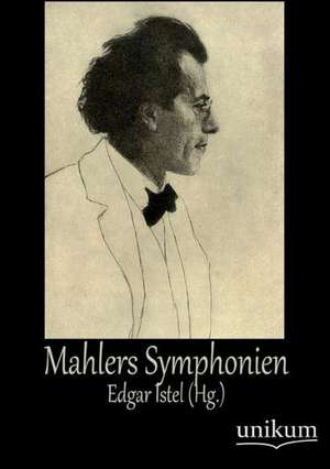 Mahlers Symphonien de Edgar Istel