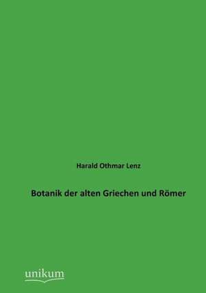 Lenz, H: Botanik der alten Griechen und Römer