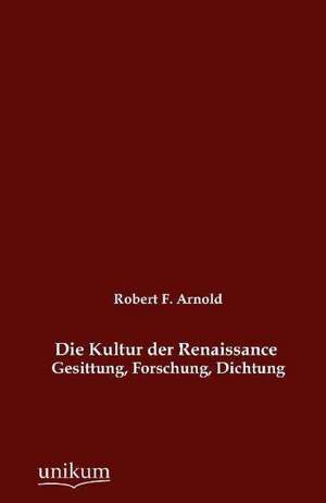 Arnold, R: Kultur der Renaissance