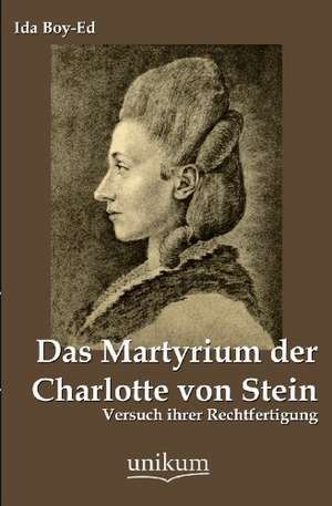 Boy-Ed, I: Martyrium der Charlotte von Stein