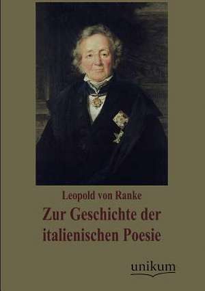 Zur Geschichte der italienischen Poesie de Leopold von Ranke