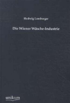 Lemberger, H: Wiener Wäsche-Industrie