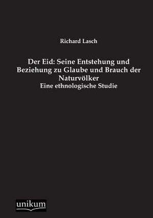 Lasch, R: Eid: Seine Entstehung und Beziehung zu Glaube und