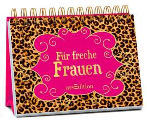 Für freche Frauen