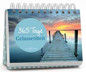 365 Tage Gelassenheit