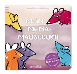 Mein Mi-Ma-Mäusebuch de Sandra Grimm