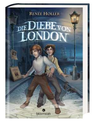 Die Diebe von London de Renée Holler