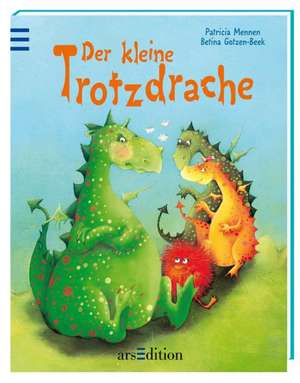 Kleiner Bilderbuchschatz - Der kleine Trotzdrache de Patricia Mennen