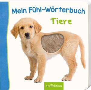 Mein Fühl-Wörterbuch Tiere