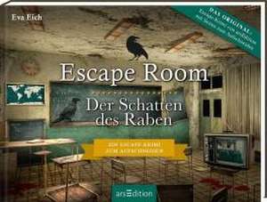 Escape Room. Der Schatten des Raben de Eva Eich