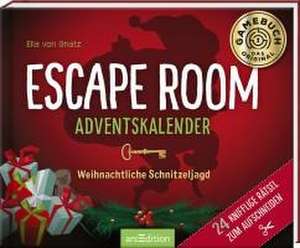 Escape Room Adventskalender. Weihnachtliche Schnitzeljagd de Ella von Gnatz