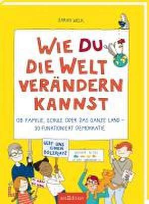 Wie du die Welt verändern kannst de Sarah Welk