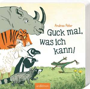 Guck mal, was ich kann! de Andrea Peter