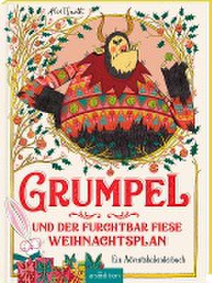 Grumpel und der furchtbar fiese Weihnachtsplan de Alex T. Smith