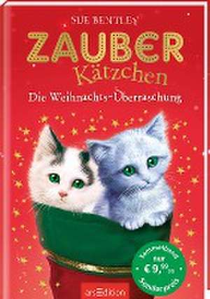 Zauberkätzchen - Die Weihnachts-Überraschung de Sue Bentley