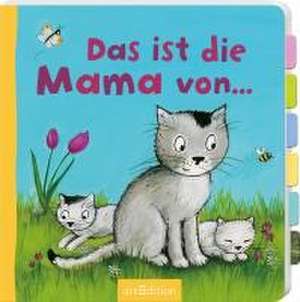 Das ist die Mama von ... de Heike Vogel